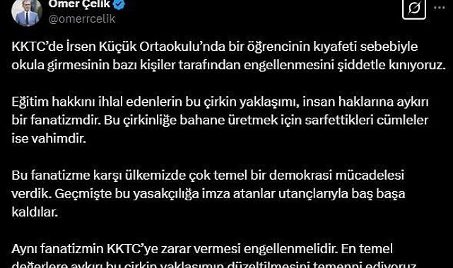 AK Parti Sözcüsü Çelik: "KKTC'de kıyafeti sebebiyle öğrencinin okula girmesinin engellenmesini şiddetle kınıyoruz"