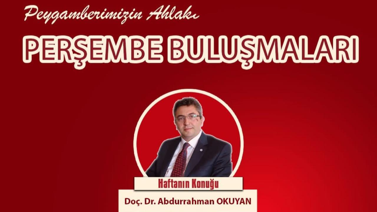 Perşembe buluşmalarında haftanın konusu: “Peygamberimizin Ahlakı”