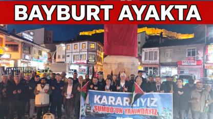 Bayburt'tan Filistin'e selam: Gazze için dua, müdahaleye öfke!